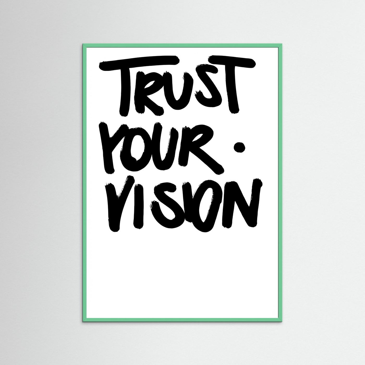 Trust you vision