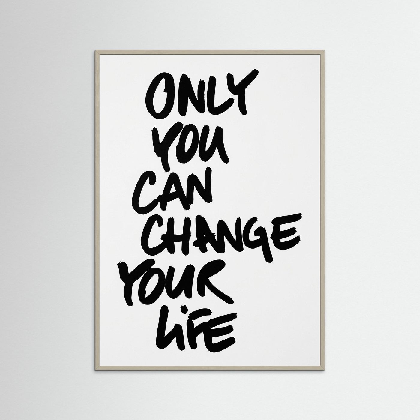 Only you can change