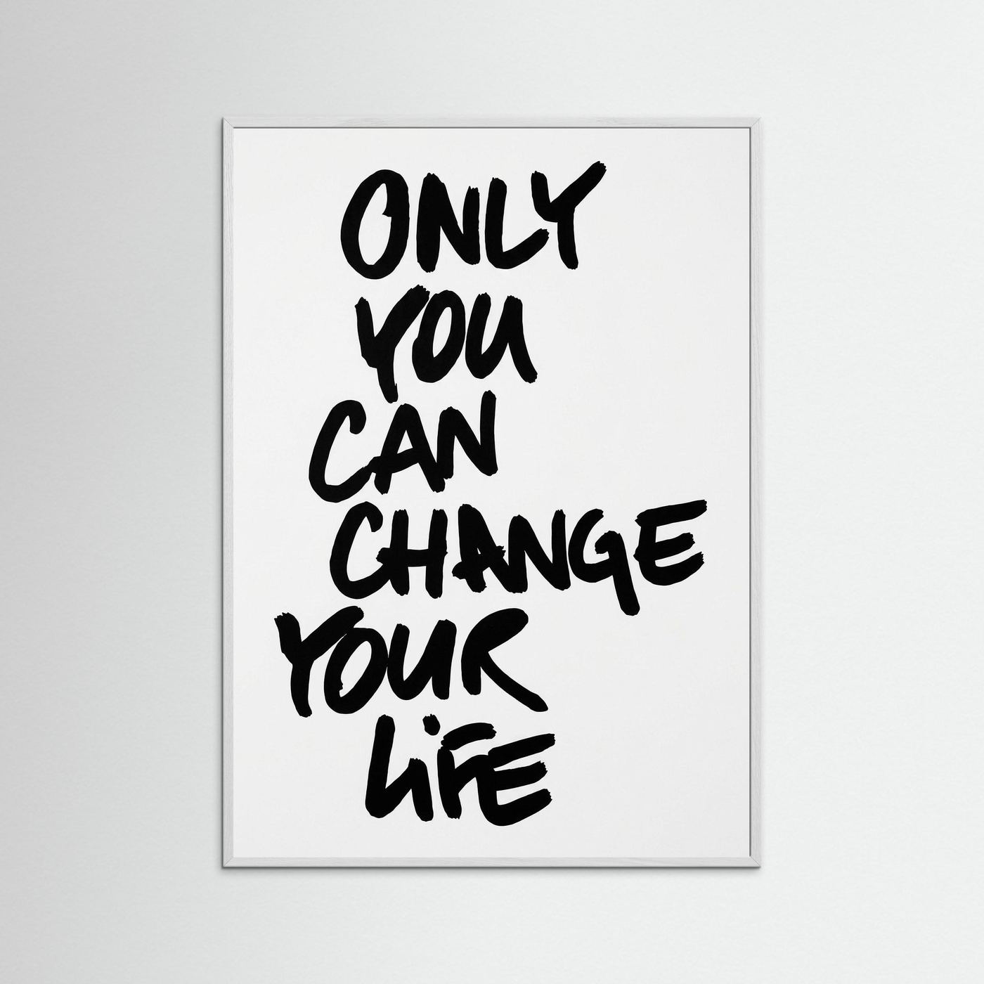 Only you can change