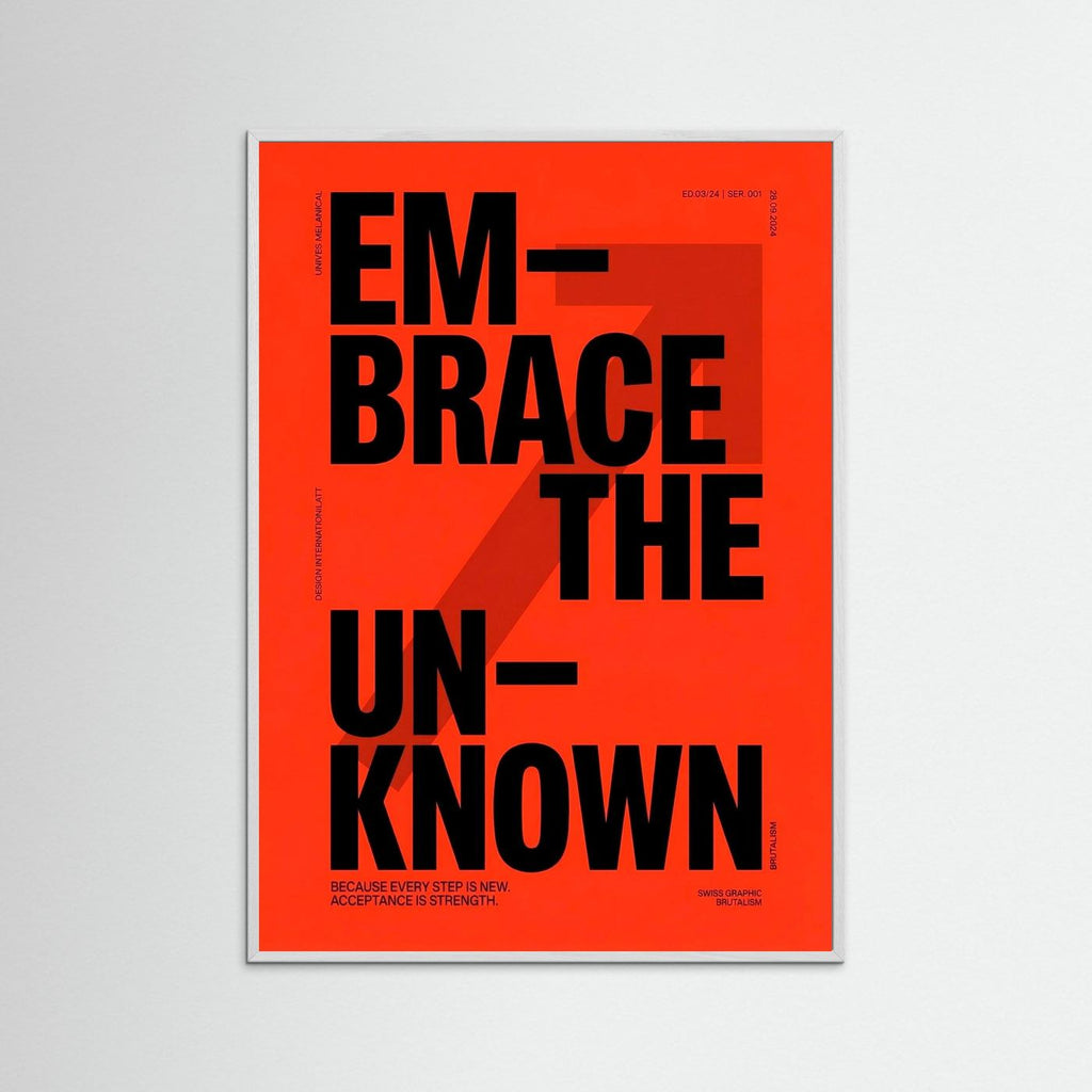 Embrace The Unknown