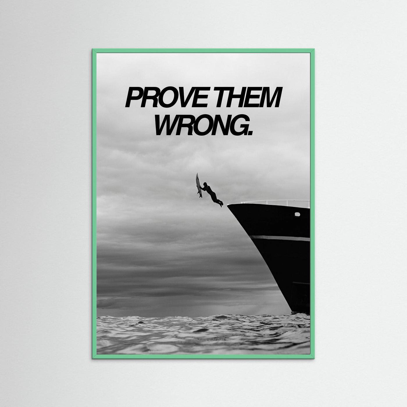 Prove them wrong