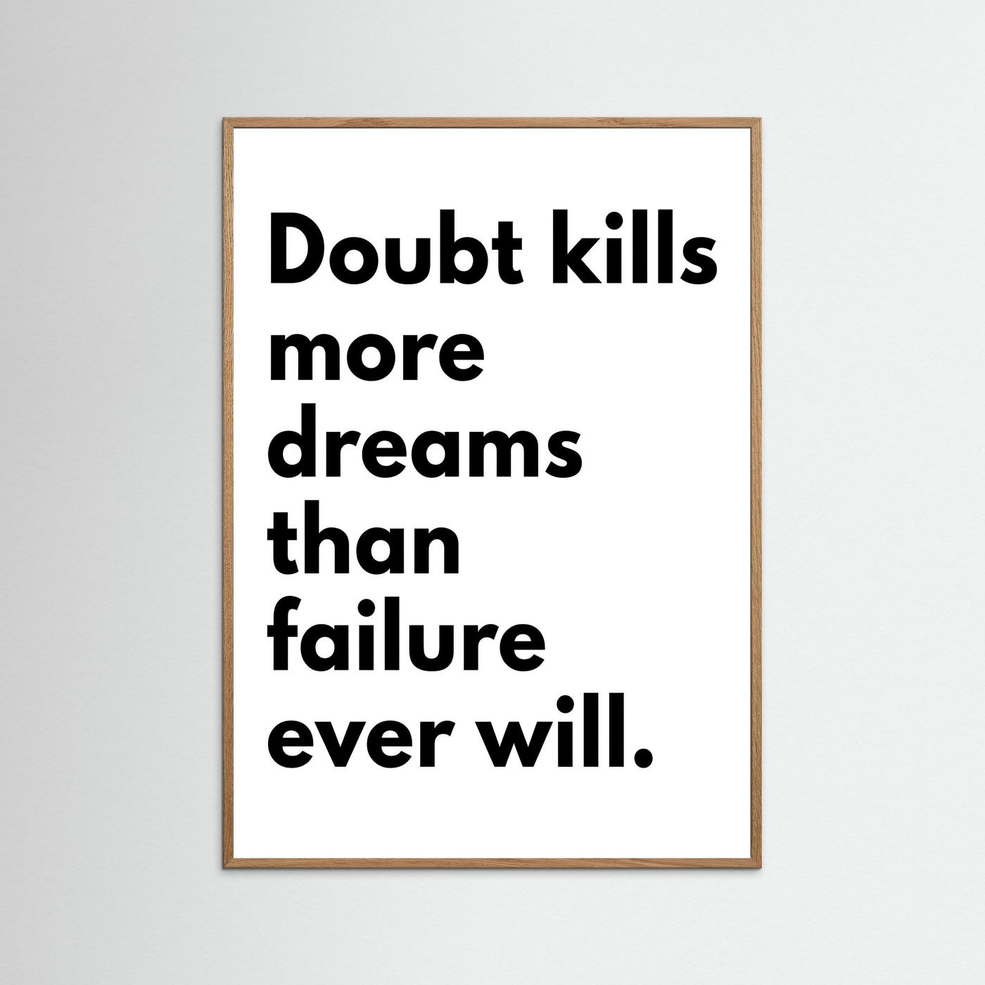 Doubt kills dreams
