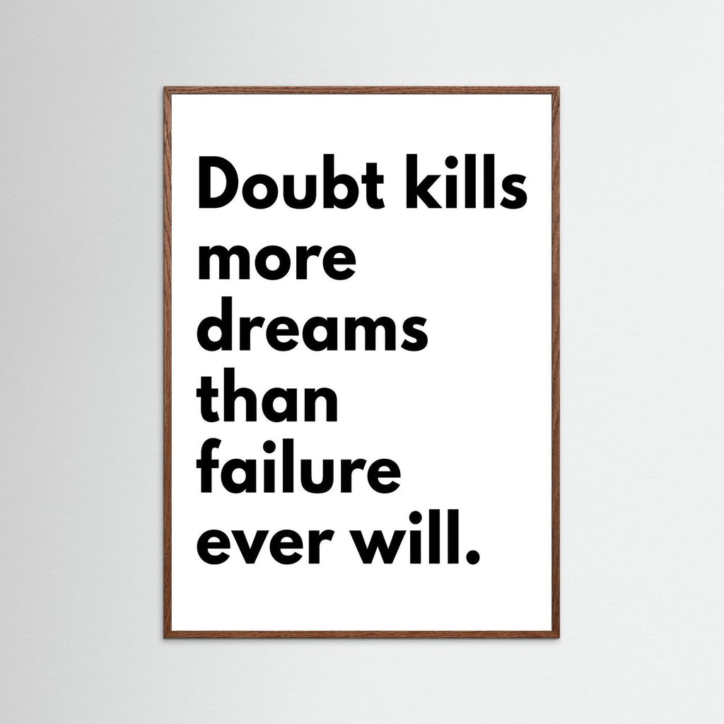 Doubt kills dreams