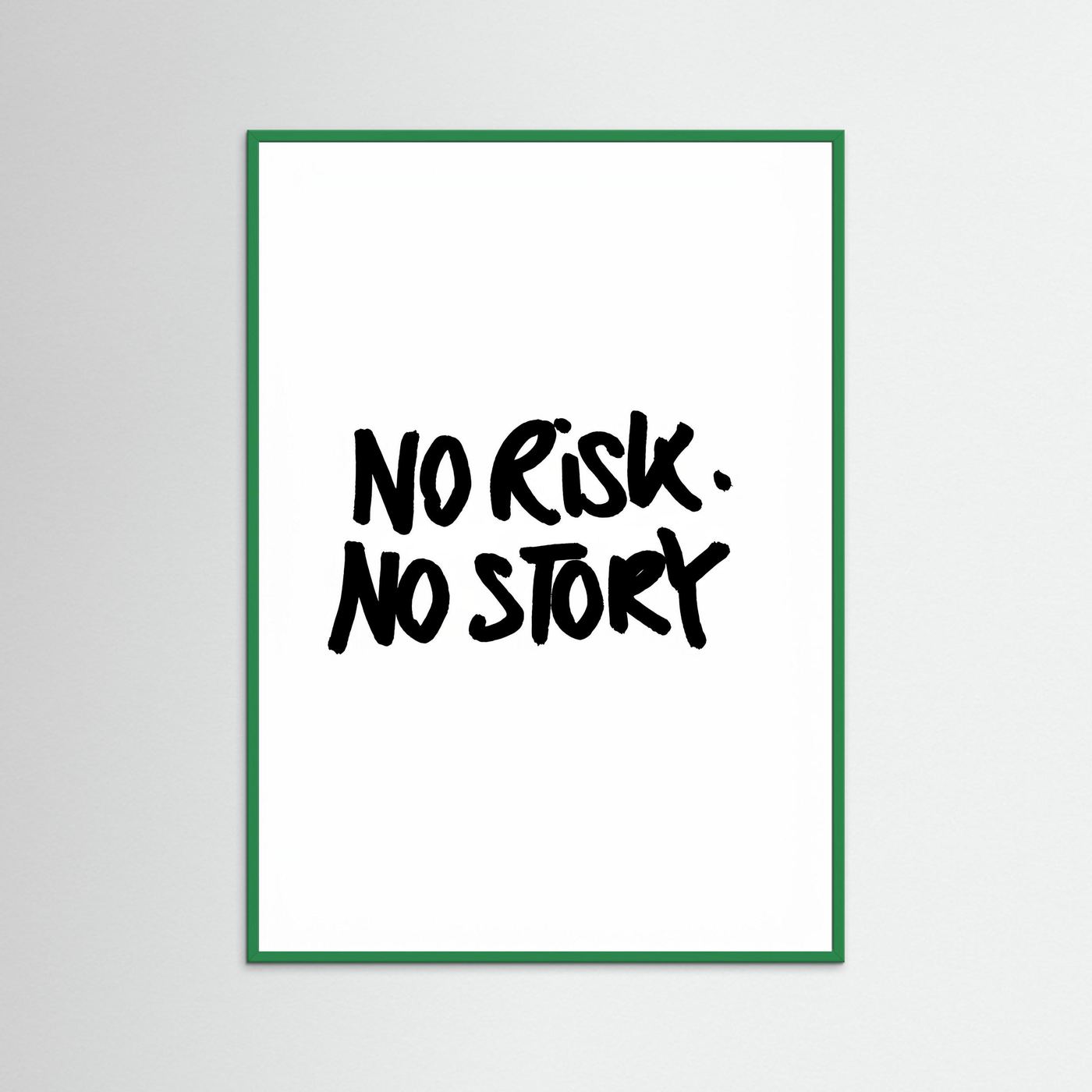 No risk No story I